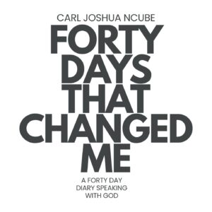 40 Days that Changed me