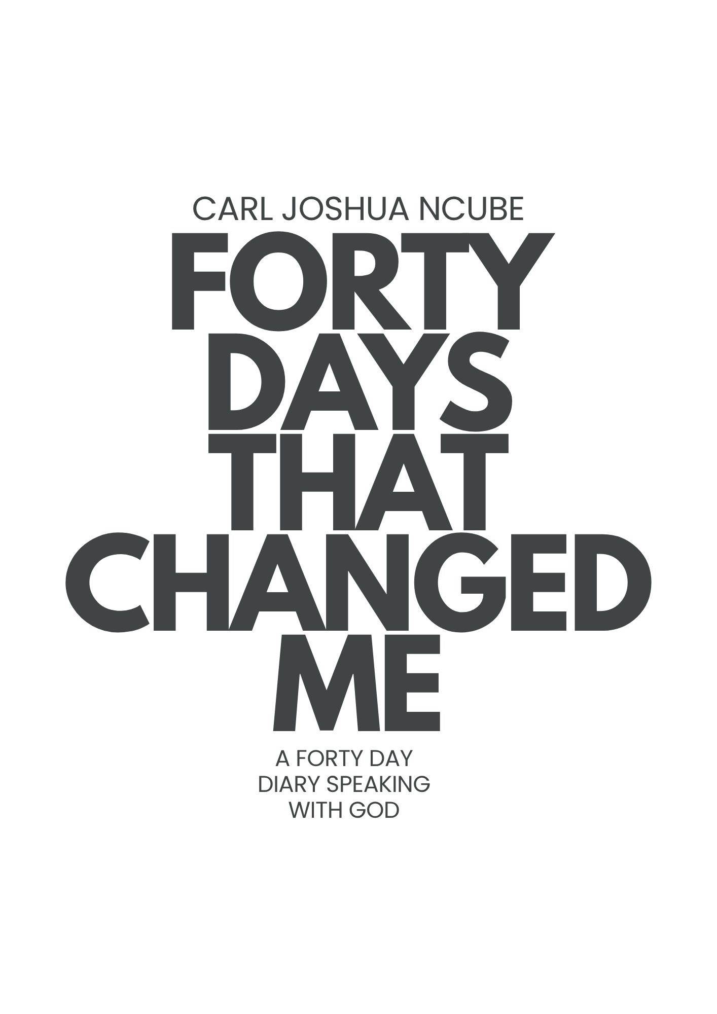40 Days that Changed me